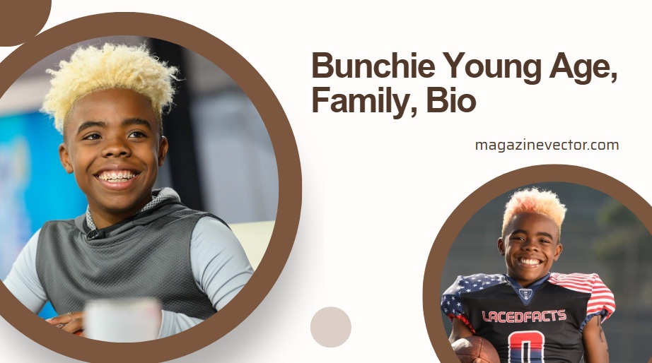 bunchie young age