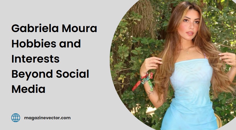 Gabriela Moura Age, Family, Bio, and More 4 gabriela moura age gabriela moura age
